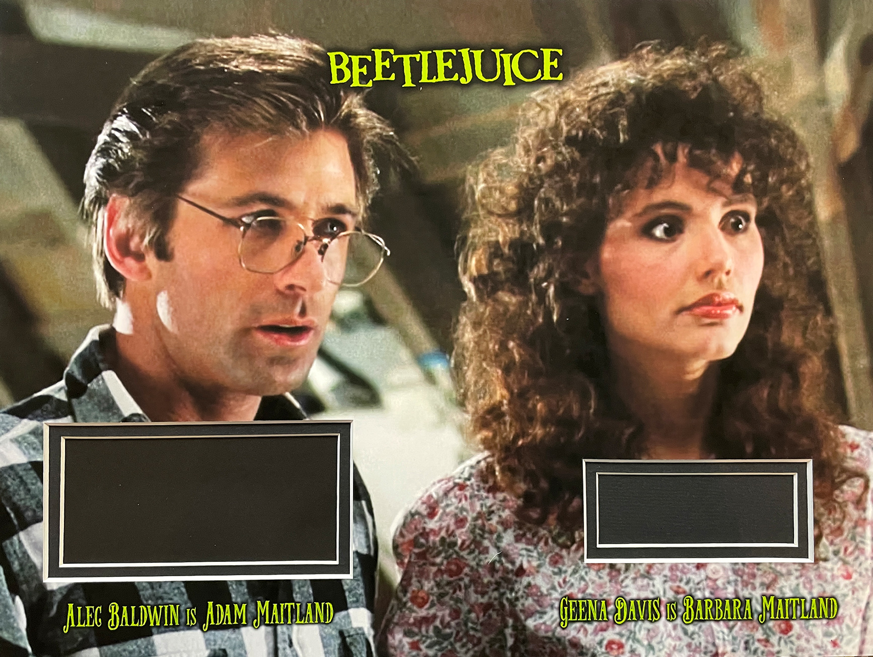 BEETLEJUICE custom 12×16 mat for ALEC BALDWIN & GEENA DAVIS cut autographs